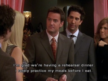 I rarely practice my meals before I eat.
#quote
#classicBing