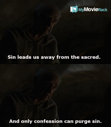Sin leads us away from the sacred. And only confession can purge sin. #quote #GoT #s06e01