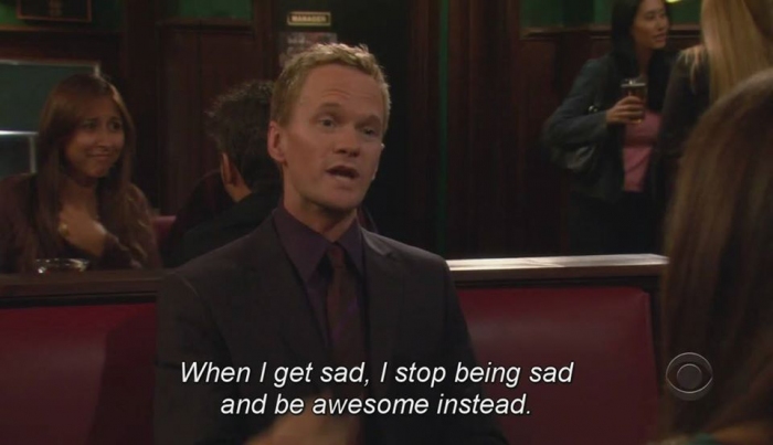 When I get sad, I stop being sad and be awesome instead #quote