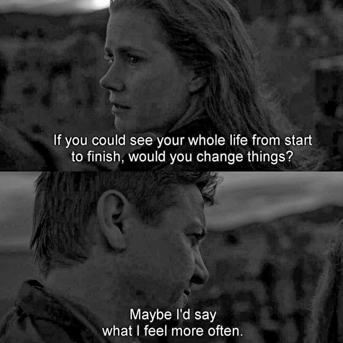 If you could see your whole life from start to finish, would you change things?
Maybe I'd say what I