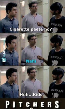 Boy: Cigarette peete ho?
Yogi: Nahi
Boy: Huh...kids  #quote