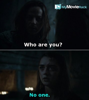 Jaqen: Who are you?
Arya: No one. #quote #GoTs06e03