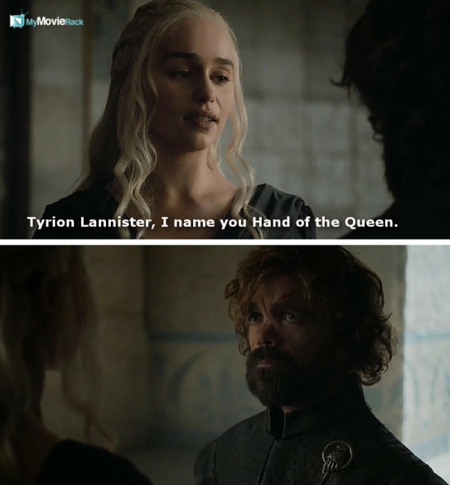 Tyrion Lannister, I name you Hand of the Queen. #quote