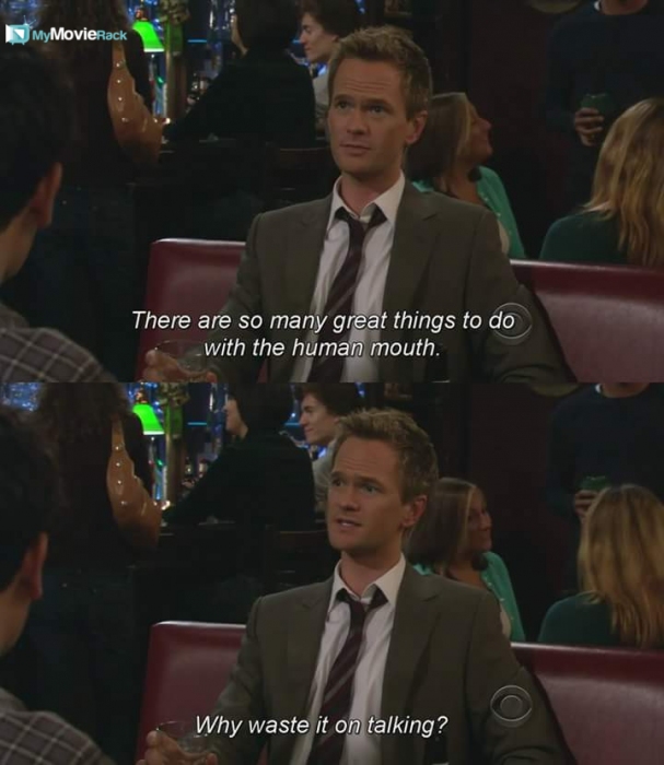 There are so many great things to do with the human mouth. Why waste it on talking? #quote