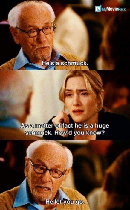Arthur: He's a schmuck.
Iris: As a matter of fact he is a huge schmuck. How'd you know?
Arthur: He