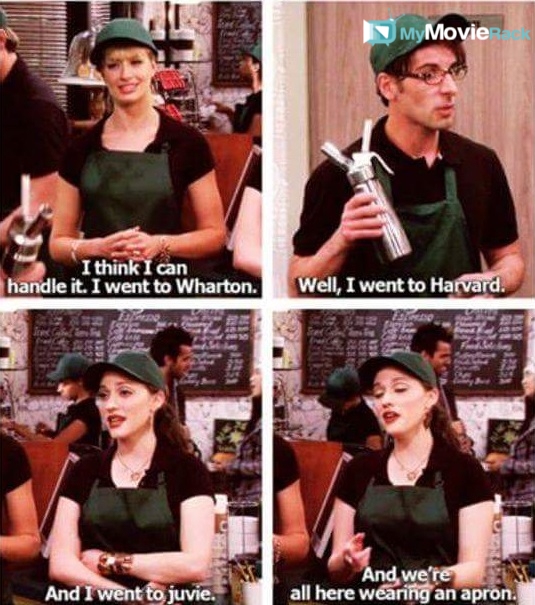 Caroline: I think I can handle it, I went to Wharton.
Devon: Well, I went to Harvard.
Max: And I