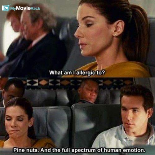 Margaret: What am I allergic to?
Andrew: Pine nuts. And the full spectrum of human emotion. #quote