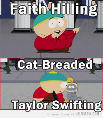 Awesome episode on internet meme
s16e03
http://southpark.cc.com/full-episodes/s16e03-faith-hilling