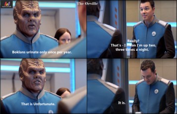 #TheOrville
&quot;Boklans urinate only once per year.&quot;
&quot;Really? That&#039;s - I mean I&#039;m up two, three times a