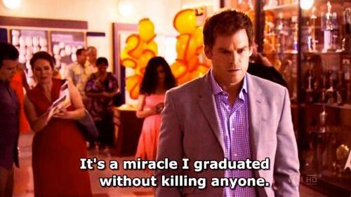 It's a miracle I graduated without killing anyone #quote