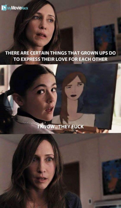 Kate: There are certain things that grownups do to express their love for each other.
Esther: I know