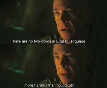There are no two words in English language more harmful than "good job"