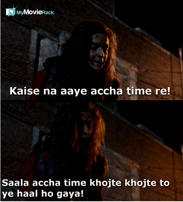 Kaise na aaye accha time re!
Saala accha time khojte khojte to ye haal ho gaya! #quote