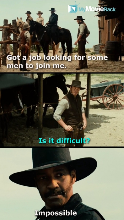 Sam: Got a job. Looking for some men to join me.
Josh: Is it difficult?
Sam: Impossible