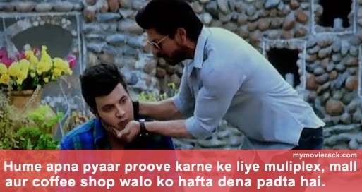 Hume apna pyar proove karne ke liye multiplex , mall aur coffee shop walo ko hafta deta padta