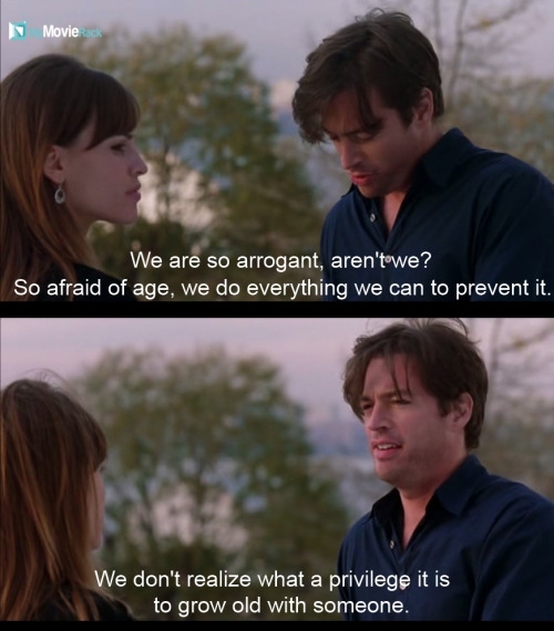 We're so arrogant, aren't we? So afraid of age, we do everything we can to prevent it. We don't
