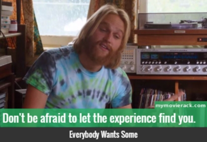 Don't be afraid to let the experience find you. #quote