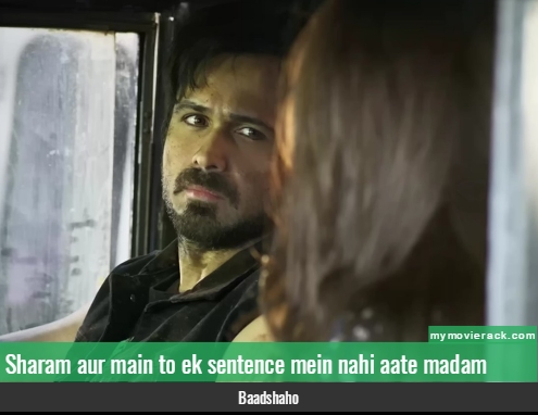 Sharam aur main to ek sentence mein nahi aate madam. #quote