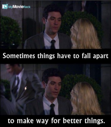 Sometimes things have to fall apart to make way for better things. #quote