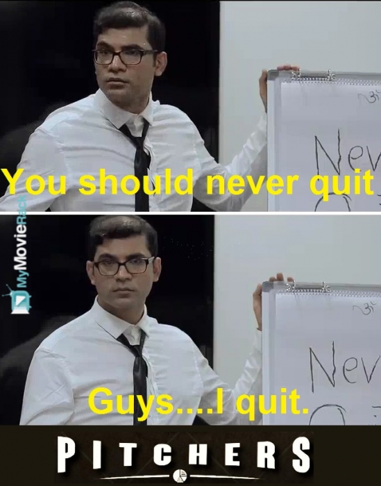 Yogi: You should never quit.......Guys I quit. #quote