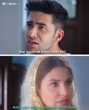 Suraj: Aap marne se pehle zinda thi?
Shashi: Nahi, nahi. Main to paidaishi bhoot hoon. #quote