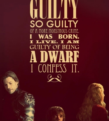 When Tyrion loses it and we all go crazy it!!! If he dies, we riot!!