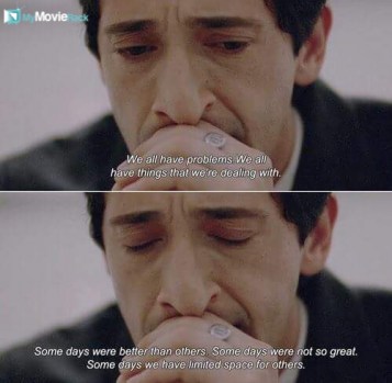 We all have problems. We all have things that we're dealing with. Some days were better than others.