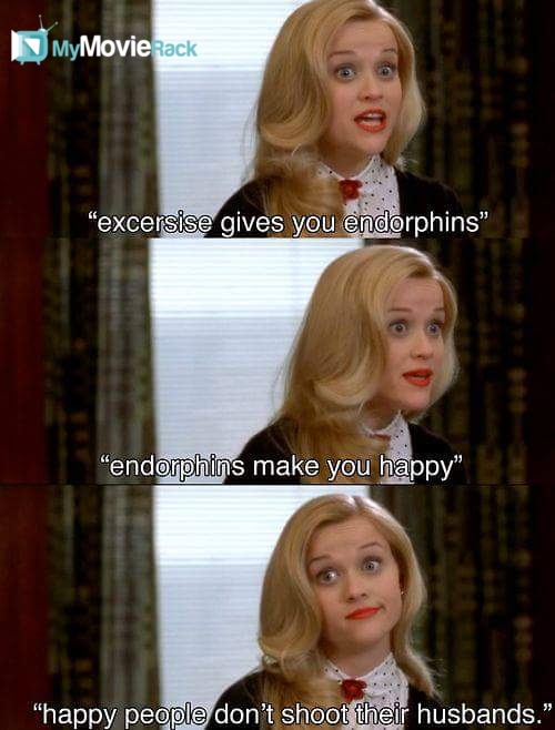 Exercise gives you endorphins. Endorphins make you happy. Happy people just don't shoot their