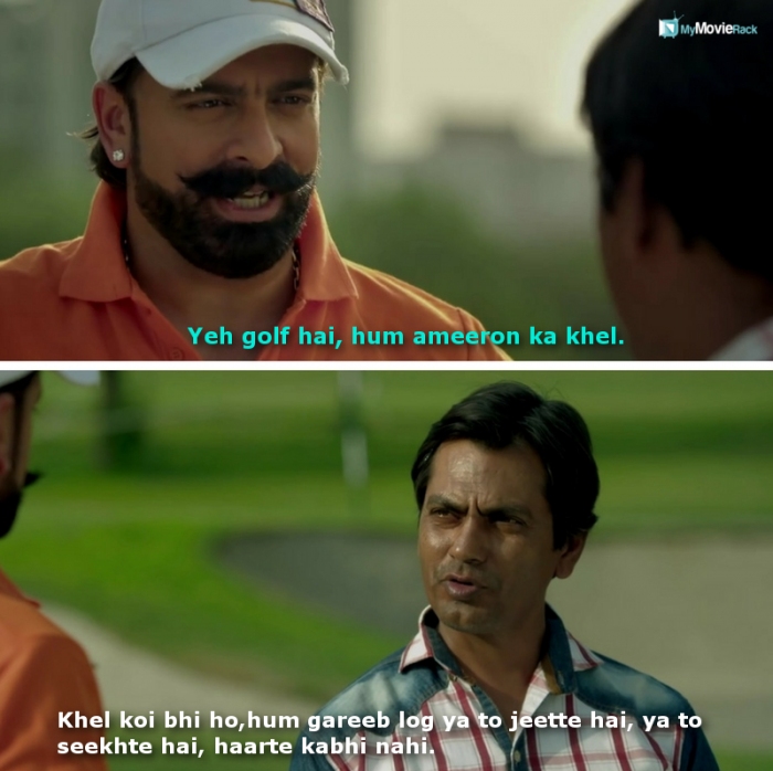 Peter: Yeh golf hai,  hum ameeron ka khel.
Ali: Khel koi bhi ho, hum gareeb log ya to jeette haii,