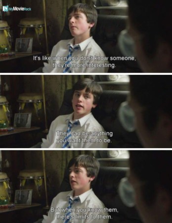 It's like when you don't know someone, they're more interesting. They can be anything you want them