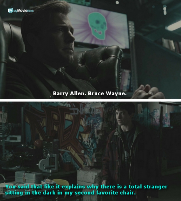 Bruce: Barry Allen! Bruce Wayne.
Barry: You said that like it explains why there's a total stranger