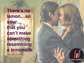 There’s no lemon…so sour…that you can’t make something resembling lemonade. #Quote