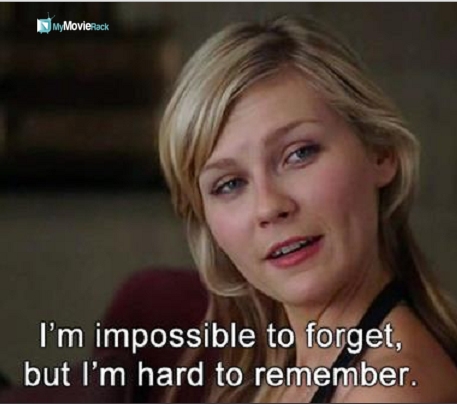 I'm impossible to forget, but I'm hard to remember. #quote