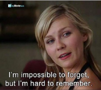 I'm impossible to forget, but I'm hard to remember. #quote