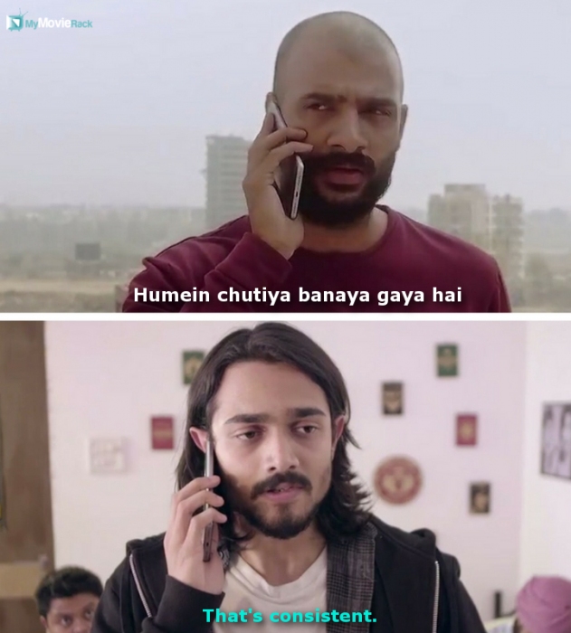 Shiv: Humein chutiya banaya gaya hai.
BB: That's consistent. #quote