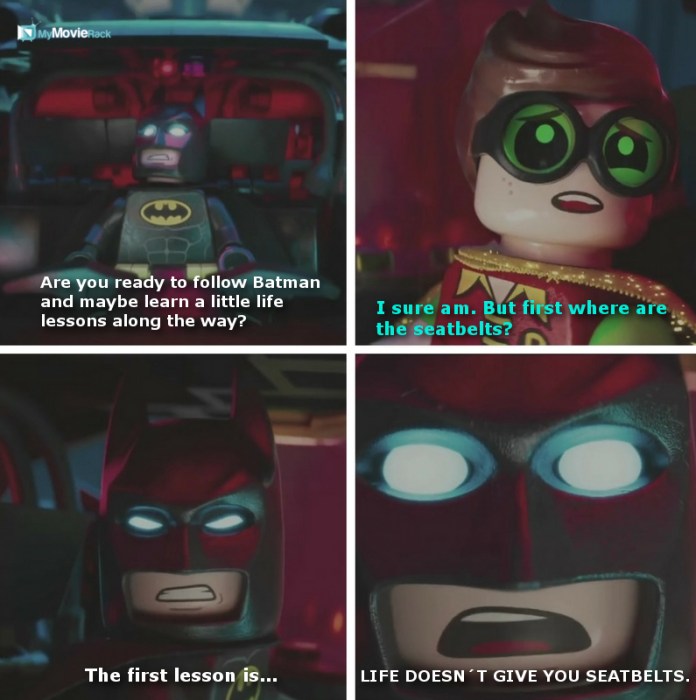 Batman: Are you ready to follow Batman and maybe learn a little life lessons along the way?
Robin: I