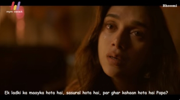 #Bhoomi

"Ek ladki ka maayka hota hai, sasural hota hai, par ghar kahaan hota hai Papa?"
 #quote