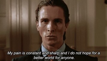 My pain is constant and sharp and I do not hope for a better world for anyone #quote