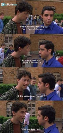 Michael: She's actually looking for a French tutor.
Cameron: Are you serious? That's