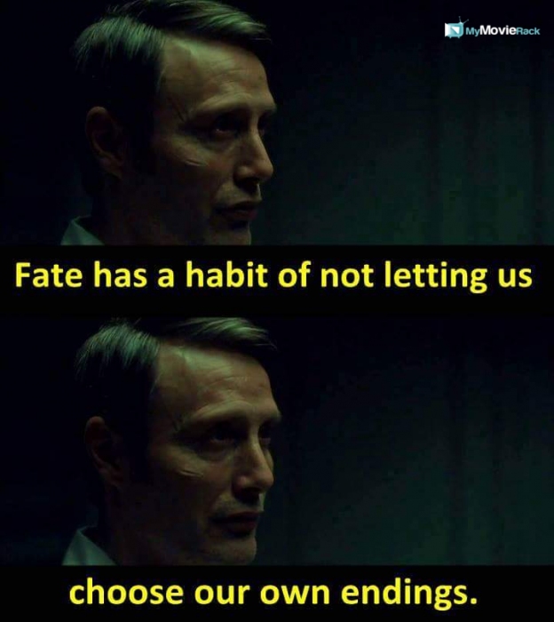 Fate has a habit of not letting us choose our own endings. #quote