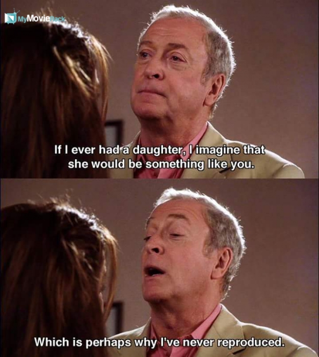 If I ever had a daughter, I imagine that she would be something like you. Which is perhaps why I've
