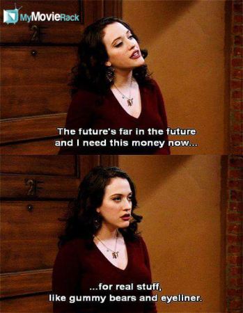 The future's far in the future and I need this money now for real stuff like gummy bears and