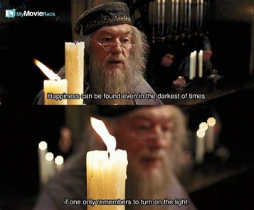 Happiness can be found even in the darkest of times, if one only remembers to turn on the light.