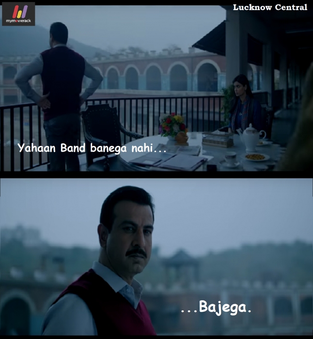 #LucknowCentral

- Yahaan Band banega nahi... Bajega.
 #quote